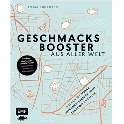 Geschmacksbooster aus aller Welt, Ratgeber von Stefanie Hiekmann