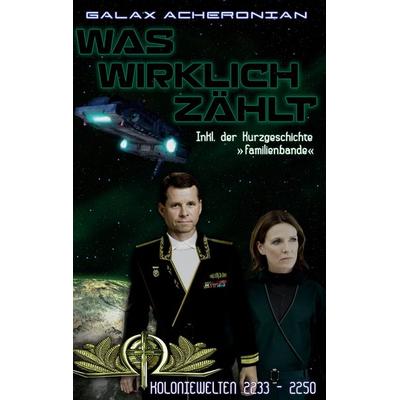 Was wirklich zählt, Taschenbuch von Galax Acheronian, Twentysix Epic, 978-3-7407-7106-5