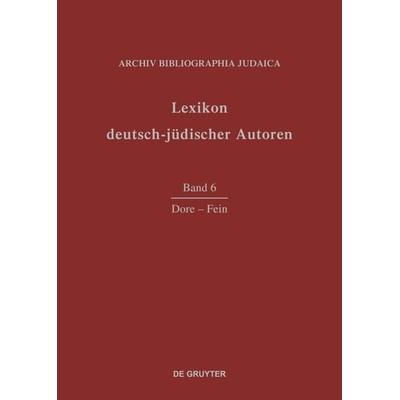 Lexikon deutsch-jüdischer Autoren / Dore - Fein, Gebundene Ausgabe von Archiv Bibliographia Judaica e.V., De Gruyter, 978-3-598-22686-1