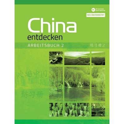China entdecken - Arbeitsbuch 2 (überarbeitete Neuauflage), Taschenbuch von Dan Wang, Chinabooks E. Wolf, 978-3-03887-062-3