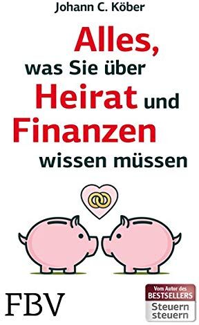 Köber, Johann C. - Alles, was Sie über Heirat und Finanzen wissen müssen - Preis vom 30.09.2026 09:01:18 h