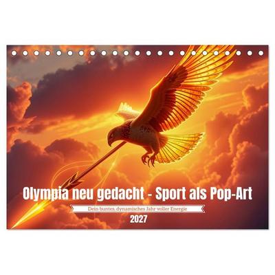 Olympia neu gedacht - Sport als Pop-Art (Tischkalender 2027 DIN A5 quer), CALVENDO Monatskalender