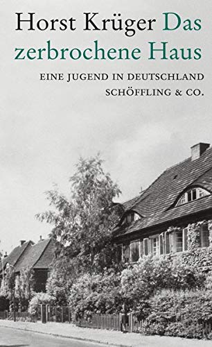 Horst Krüger - Das zerbrochene Haus: Eine Jugend in Deutschland - Preis vom 10.10.2026 11:48:34 h