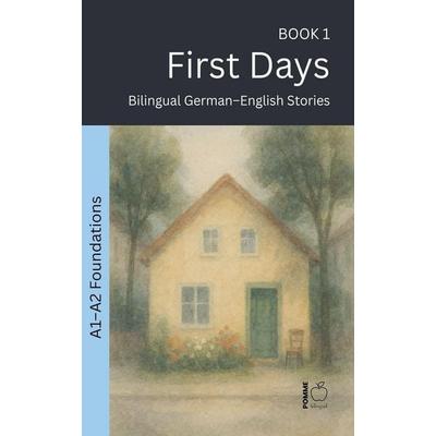 First Days, Taschenbuch von Pomme Bilingual, Pomme Bilingual