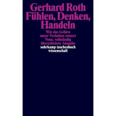 Fühlen, Denken, Handeln, Taschenbuch von Gerhard Roth, Suhrkamp, 978-3-518-29278-5