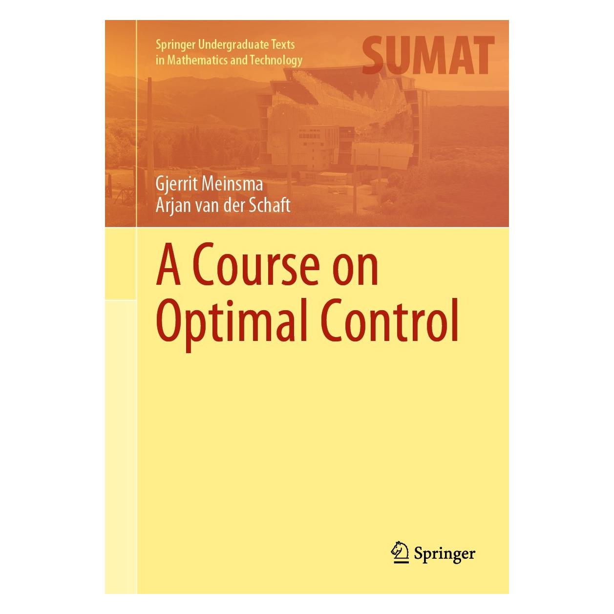 Springer A Course on Optimal Control (Englisch, Hardcover, Arjan van der Schaft, Gjerrit Meinsma) (9783031366543)