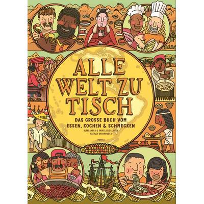 Alle Welt zu Tisch, Gebundene Ausgabe von Aleksandra Mizielinscy,Daniel Mizielinscy,Natalia Baranowska, Moritz, 978-3-89565-420-6