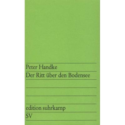Der Ritt über den Bodensee, Taschenbuch von Peter Handke, Suhrkamp, 978-3-518-10509-2