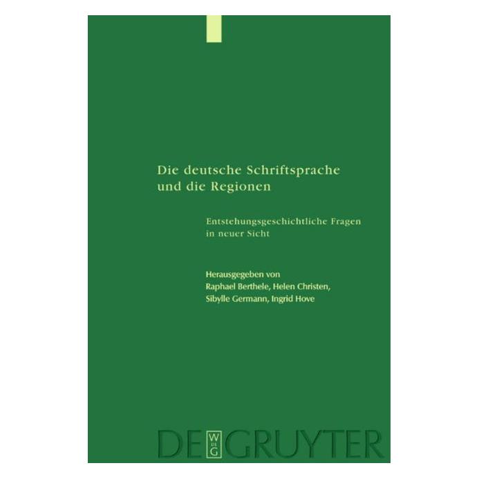 De Gruyter Die deutsche Schriftsprache und die Reg (Deutsch, Hardcover, Helen Christen, Ingrid Hove, Raphael Berthele, Sibylle Germann) (67762345)
