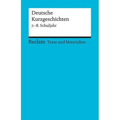 Deutsche Kurzgeschichten 7. - 8. Schuljahr, Taschenbuch von Winfried Ulrich, Reclam, Philipp