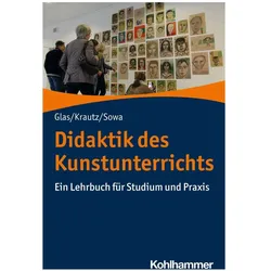 Didaktik des Kunstunterrichts, Fachbücher von Jochen Krautz, Alexander Glas, Hubert Sowa