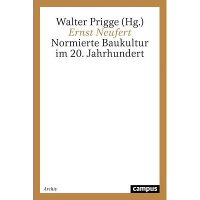 Ernst Neufert, Taschenbuch von , Campus, 978-3-593-36256-4