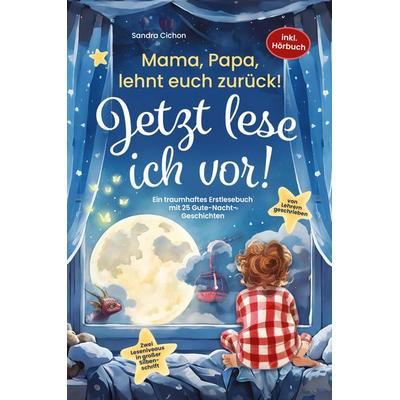Mama, Papa, lehnt euch zurück: Jetzt lese ich vor!, Taschenbuch von Sandra Cichon, Tredition, 978-3-903505-34-6