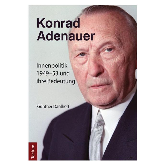 Tectum Konrad Adenauer (Deutsch, Günther Dahlhoff, 2015) (55591756)