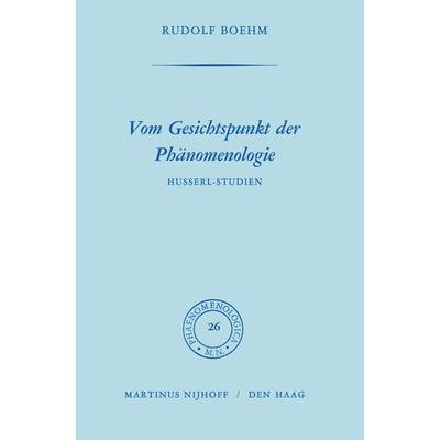 Vom Gesichtspunkt der Phänomenologie, Taschenbuch von Rudolph Boehm, Springer Netherland, 978-90-247-0258-9
