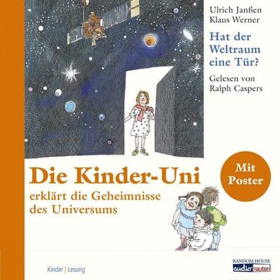 Die Kinder Uni - hat der Weltraum eine Tür? - Ulrich Janssen,Klaus Werner, Audio, 9783837178890