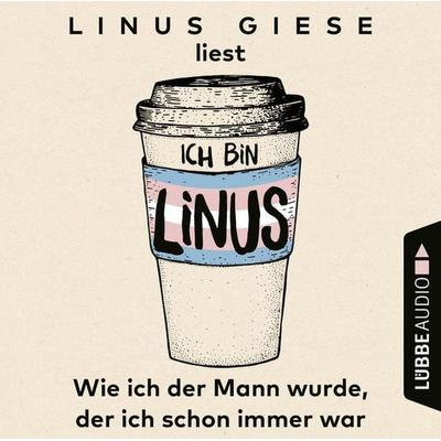 Ich bin Linus - Wie ich der Mann wurde, der ich schon immer war - Linus Giese, Audio, 9783838797991