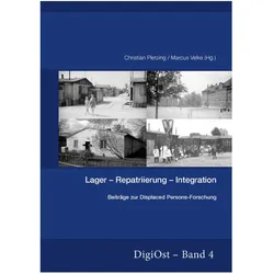 Lager-Repatriierung-Integration. Beiträge zur Displaced Persons-Forschung, Fachbücher von Christian Pletzing, Marcus Velke