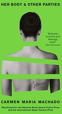 Machado, Carmen Maria - Her Body And Other Parties - Preis vom 11.10.2026 15:43:13 h