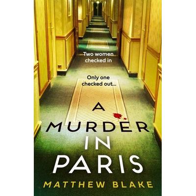 A Murder in Paris, Taschenbuch von Matthew Blake, HarperCollins