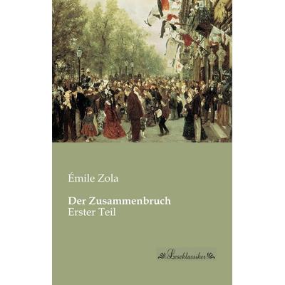 Der Zusammenbruch, Taschenbuch von Emile Zola, Leseklassiker, 978-3-95563-051-5