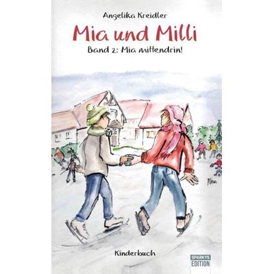 Mia und Milli - Band 2, Taschenbuch von Angelika Kreidler, Sparkys Edition Verlag Kommunikation Romer, 978-3-949768-46-0
