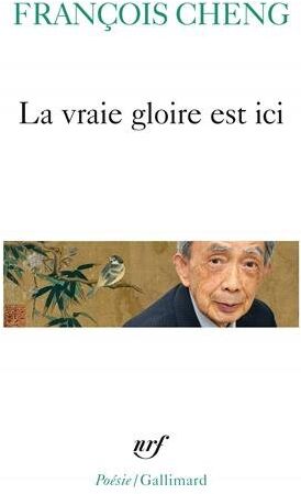 François Cheng - La vraie gloire est ici - Preis vom 13.10.2026 11:25:28 h