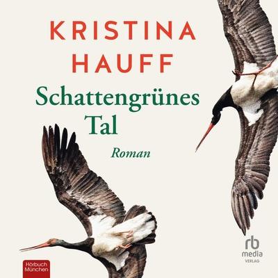 Schattengrünes Tal - Kristina Hauff, Audio, 9783987859397