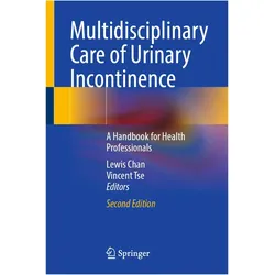 Multidisciplinary Care of Urinary Incontinence, Fachbücher von Vincent Tse, Lewis Chan