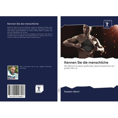 Kennen Sie die menschliche, Taschenbuch von Hussein Alami, Sciencia Scripts, 978-620-0-92680-7