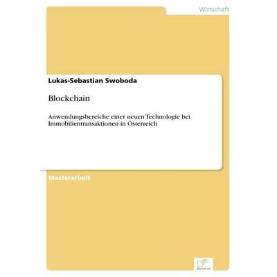 Blockchain, Taschenbuch von Lukas-Sebastian Swoboda, BoD - Books on Demand, 978-3-96116-873-6