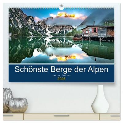 Schönste Berge der Alpen (hochwertiger Premium Wandkalender 2026 DIN A2 quer), Kunstdruck in Hochglanz