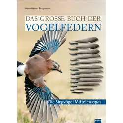 Das grosse Buch der Vogelfedern, Ratgeber von Hans-Heiner Bergmann