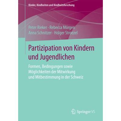 Partizipation von Kindern und Jugendlichen, Taschenbuch von Peter Rieker,Rebecca Mörgen,Anna Schnitzer,Holger Stroezel, Springer Fachmedien Wiesbaden