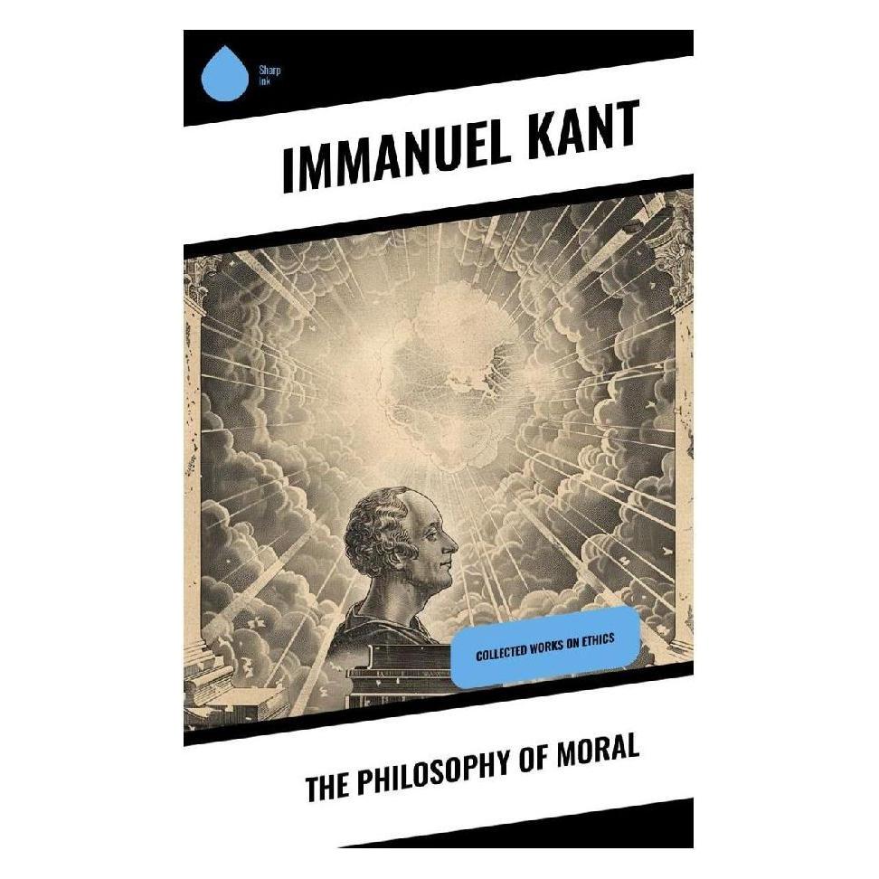 Sharp Ink The Philosophy of Moral (Softcover, Immanuel Kant) (57055388)