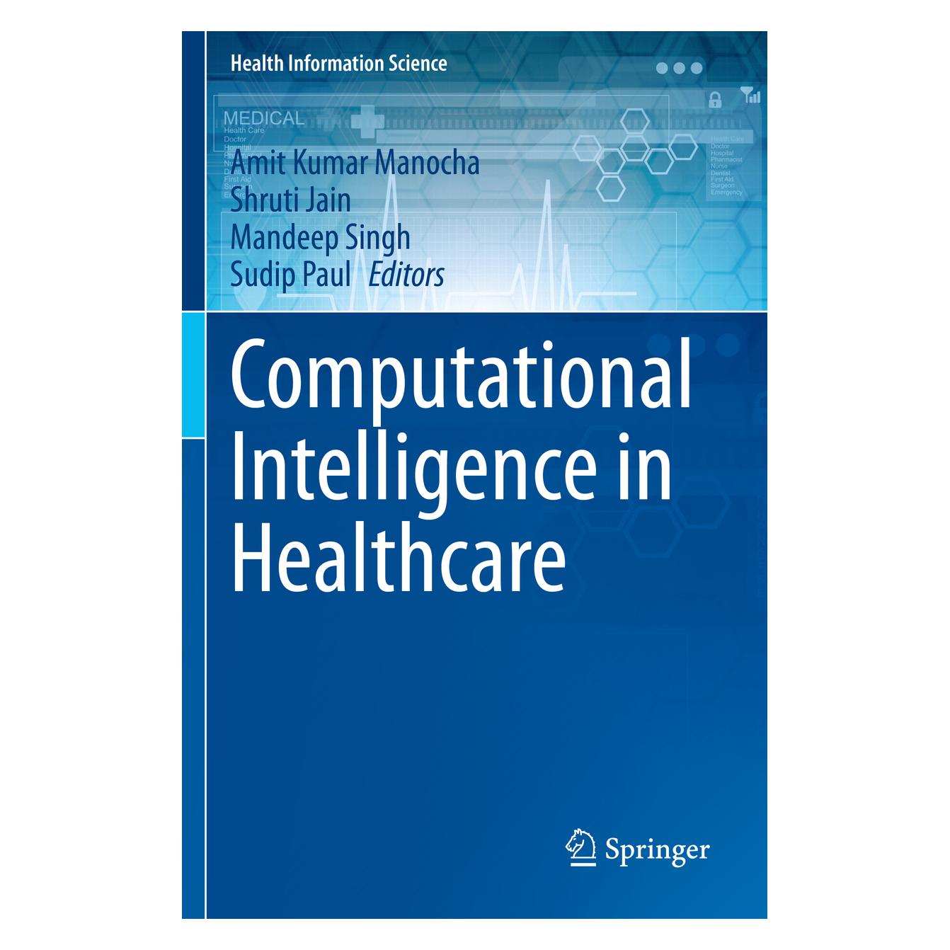 Springer Computational Intelligence in Healthcare (Englisch, Softcover, Amit Kumar Manocha, Mandeep Singh, Shruti Jain, Sudip Paul) (56850606)