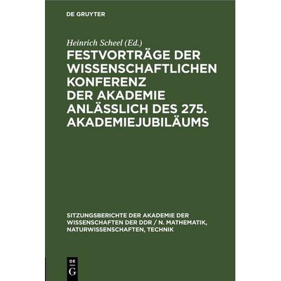 Festvorträge der wissenschaftlichen Konferenz der Akademie anläßlich des 275. Akademiejubiläums, Gebundene Ausgabe von , De Gruyter, 978-3-11-250359-1