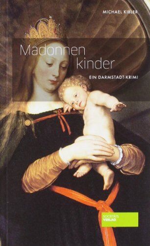 Michael Kibler - Madonnenkinder: Ein Darmstadt-Krimi - Preis vom 02.10.2026 23:42:20 h