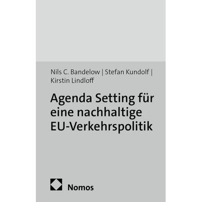Agenda Setting für eine nachhaltige EU-Verkehrspolitik, Taschenbuch von Nils C. Bandelow,Stefan Kundolf,Kirstin Lindloff, Edition Sigma,