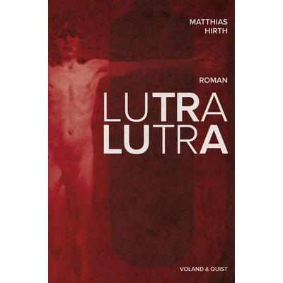 Lutra lutra, Gebundene Ausgabe von Matthias Hirth, Verlag Voland & Quist, 978-3-86391-136-2