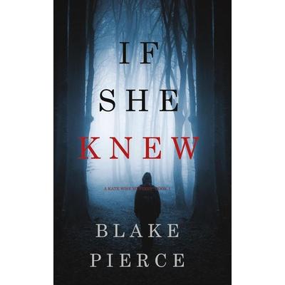 If She Knew (A Kate Wise Mystery-Book 1), Taschenbuch von Blake Pierce, Blake Pierce, 978-1-64029-793-7