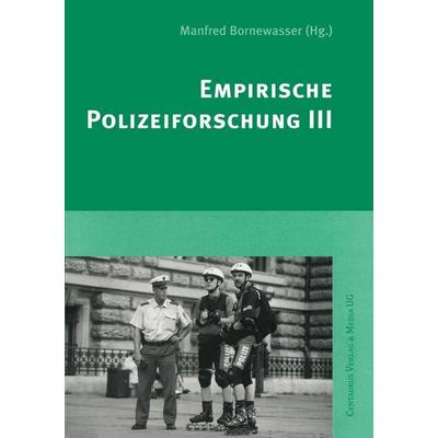 Empirische Polizeiforschung III, Taschenbuch von Manfred Bornewasser, Centaurus Verlag & Media, 978-3-8255-0384-0