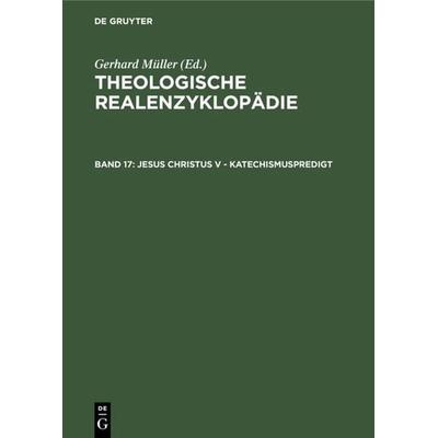 Jesus Christus V - Katechismuspredigt, Gebundene Ausgabe von Gerhard Müller, De Gruyter, 978-3-11-011506-2