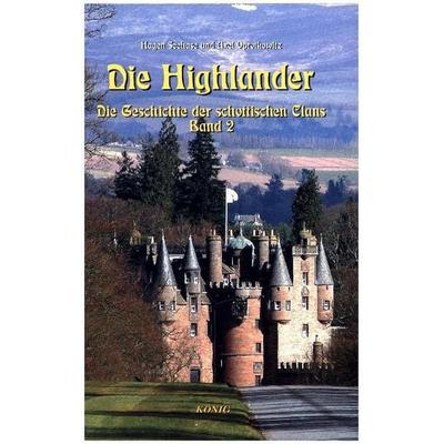 Die Highlander - Band 2, Gebundene Ausgabe von Hagen Seehase,Axel Oprotkowitz, König, Buchverlag, 978-3-939856-85-6