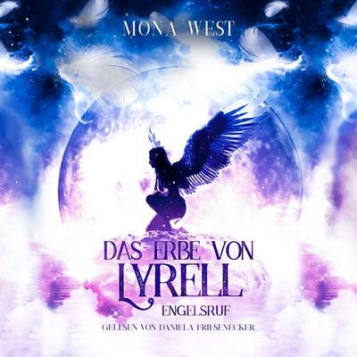 Das Erbe von Lyrell - Engelsruf - Mona West, Audio, 9783691090031