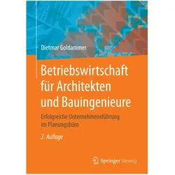 Betriebswirtschaft für Architekten und Bauingenieure, Fachbücher von Dietmar Goldammer