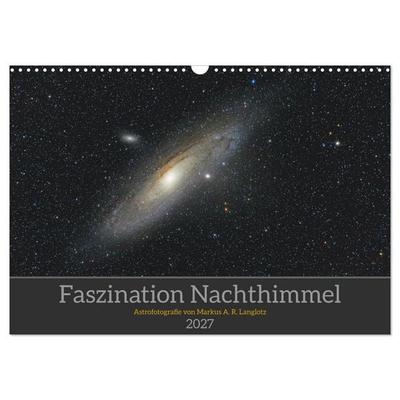 Faszination Nachthimmel (Wandkalender 2027 DIN A3 quer), CALVENDO Monatskalender