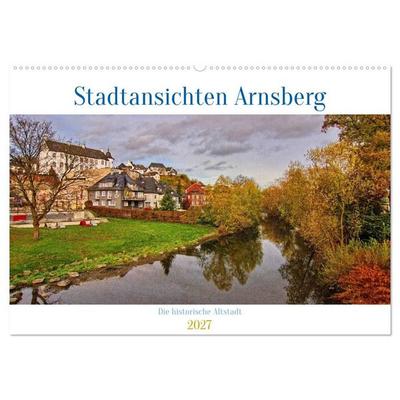 Stadtansichten Arnsberg (Wandkalender 2027 DIN A2 quer), CALVENDO Monatskalender