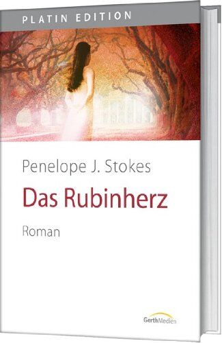 Stokes, Penelope J. - Das Rubinherz: Roman - Preis vom 09.10.2026 07:28:09 h