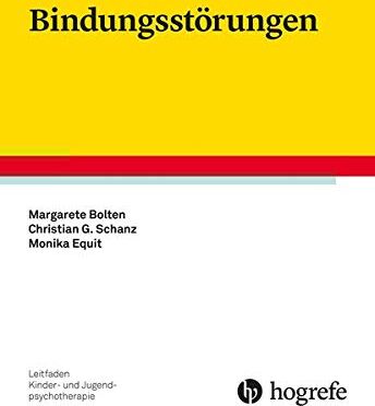 Margarete Bolten - Bindungsstörungen (Leitfaden Kinder- und Jugendpsychotherapie) - Preis vom 11.10.2026 15:43:13 h